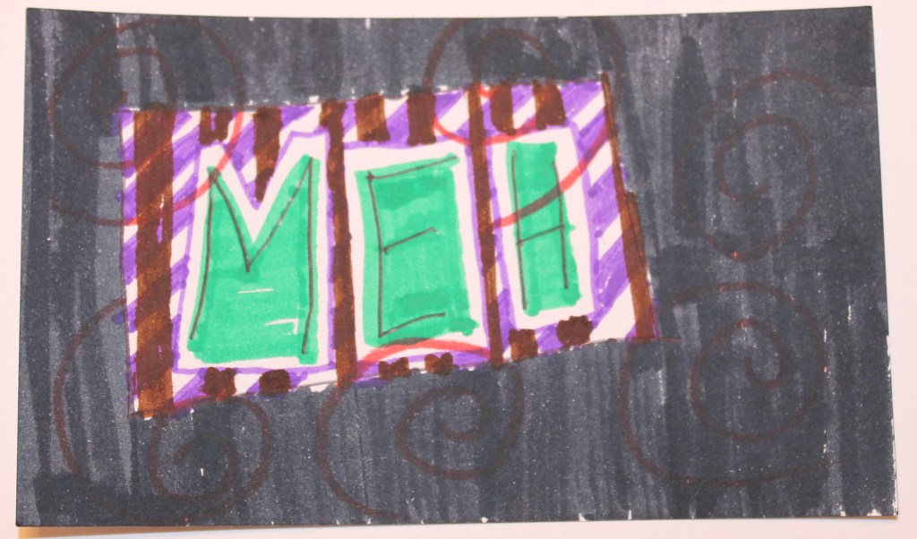 Rectangle in brown and purple stripes featuring the word "Meh" in black on a green background.
